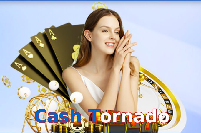Cash Tornado